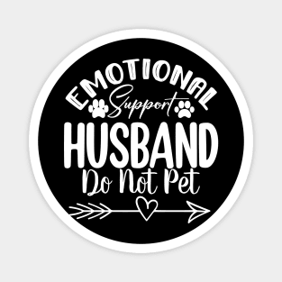 emotional support husband do not pet Magnet